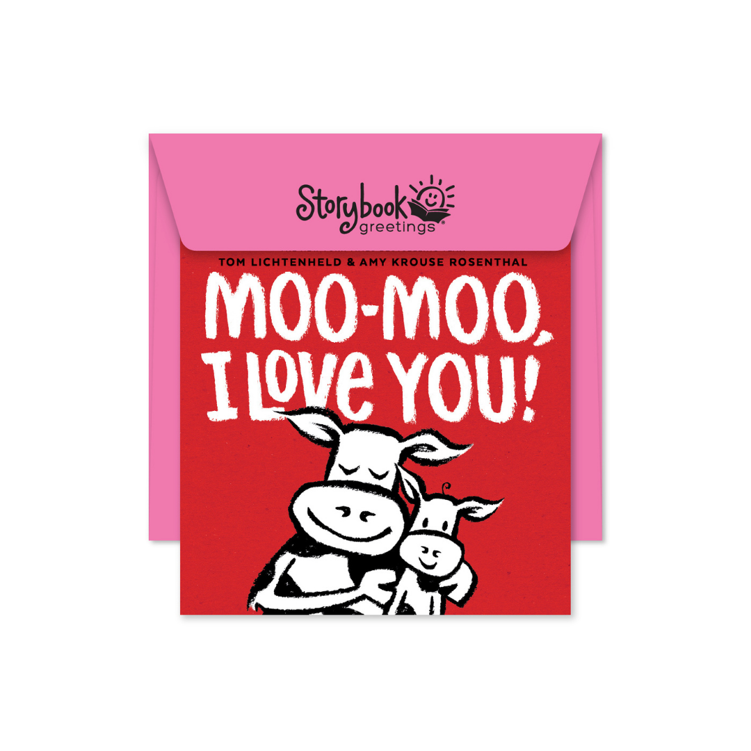 MOO-MOO, I LOVE YOU!